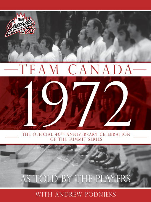 Title details for Team Canada 1972 by Andrew Podnieks - Wait list